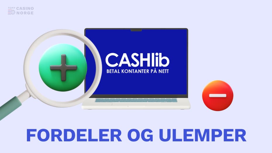 cashlib fordeler og ulemper