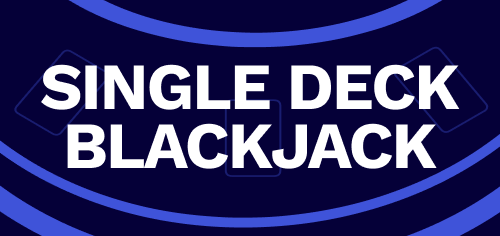 single deck blackjack