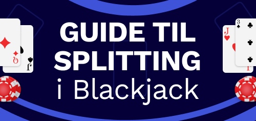 guide til splitting i blackjack