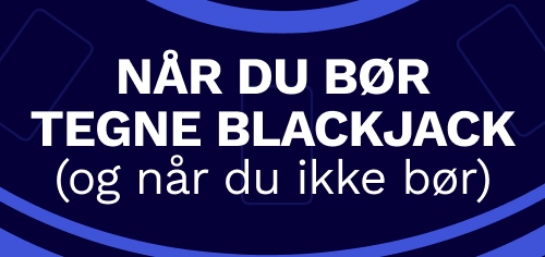 nar du bor trekke i blackjack