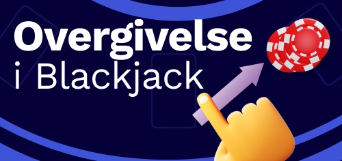 overgivelse i blackjack