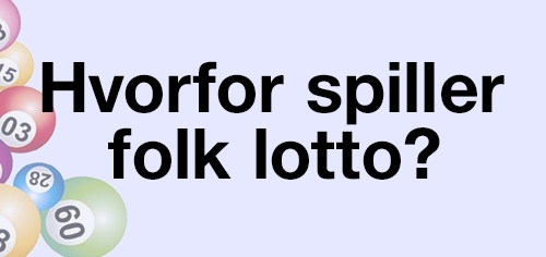 hvorfor spiller folk lotto