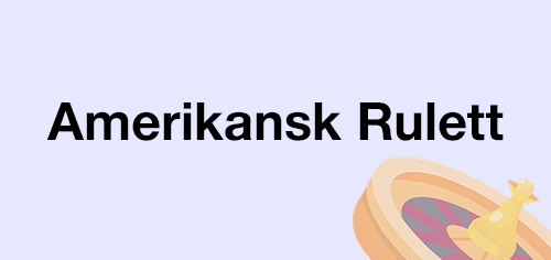 amerikansk rulett