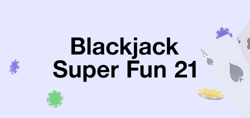 blackjack super fun 21